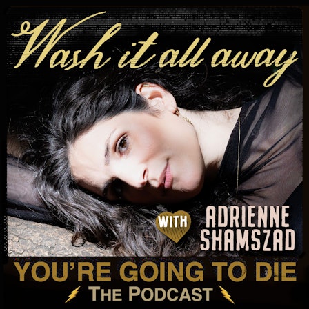 You're Going to Die: The Podcast