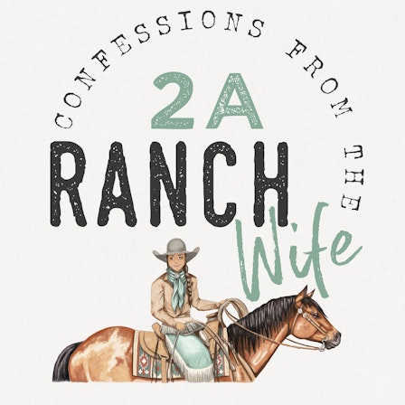 Confessions From The 2A Ranch Wife