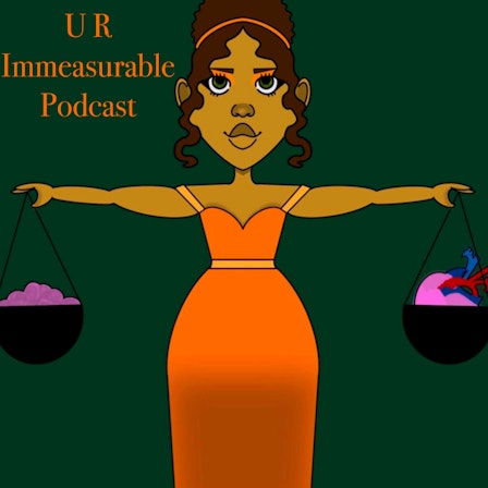 U R Immeasurable Podcast