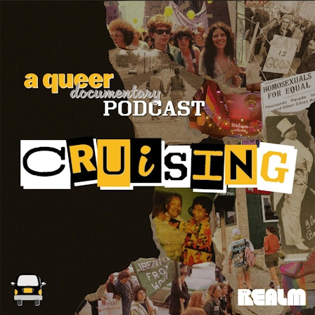 Cruising | A Queer Documentary Podcast