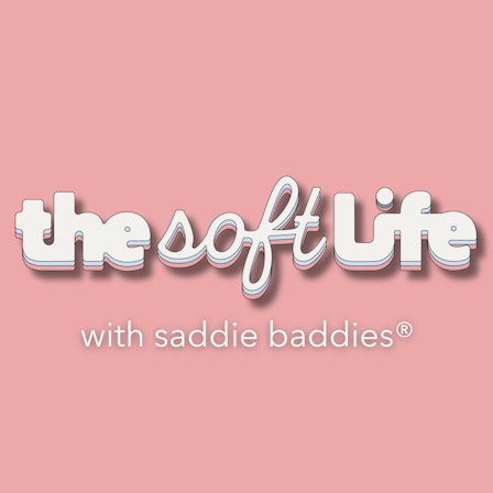The Soft Life with Saddie Baddies