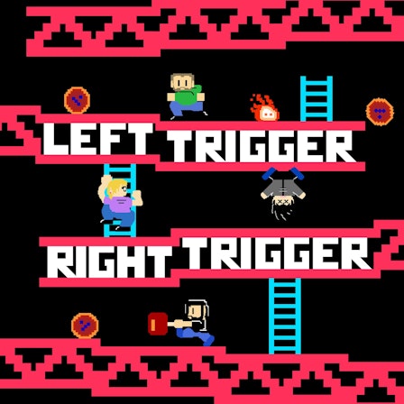 Left Trigger Right Trigger