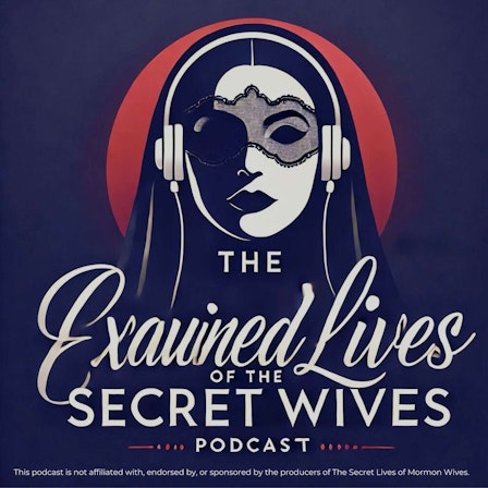 The Examined Lives of the Secret Wives