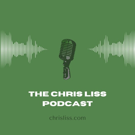 The Chris Liss Podcast