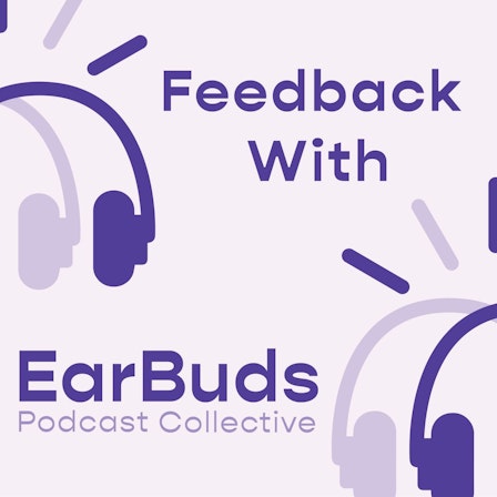Feedback with EarBuds