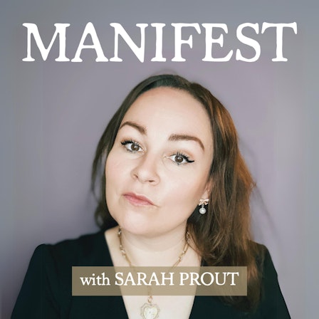 MANIFEST with Sarah Prout