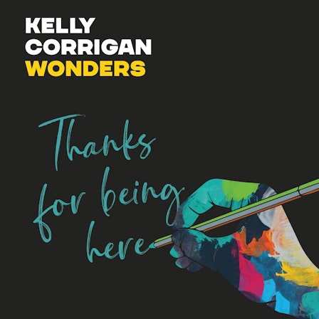 Kelly Corrigan Wonders