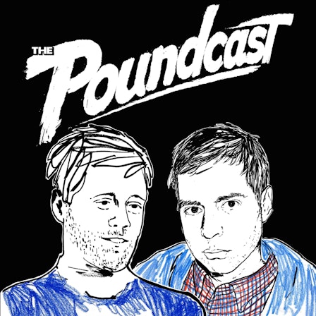 The Poundcast