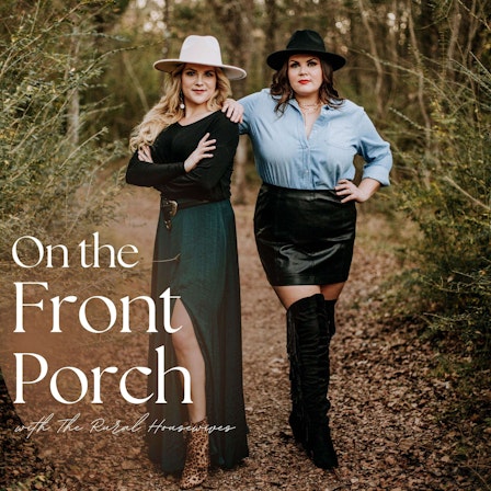 On the Front Porch - with The Rural Housewives