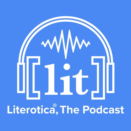 Literotica™, The Podcast