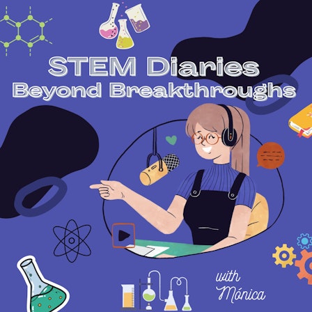 STEM Diaries: Beyond Breakthroughs