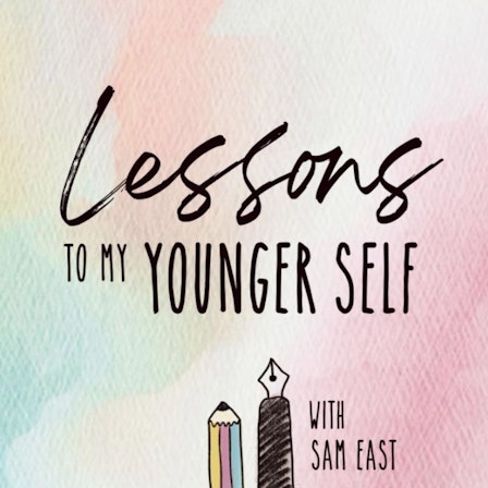 Lessons to My Younger Self