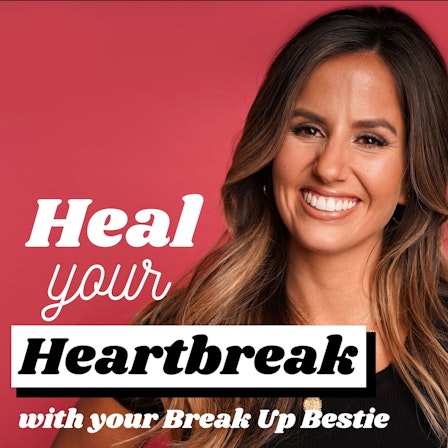 Heal Your Heartbreak