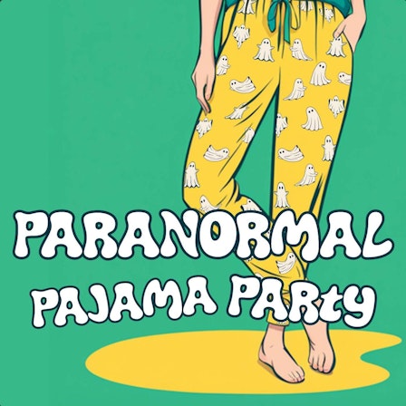 Paranormal Pajama Party