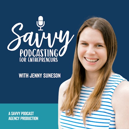 Savvy Podcasting for Entrepreneurs - Podcasting Tips for Entrepreneurs