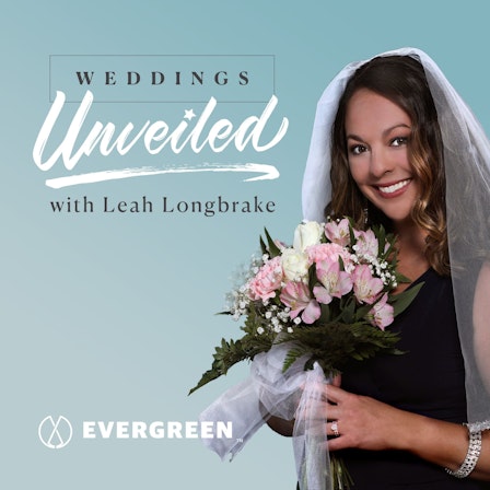 Weddings Unveiled with Leah Haslage