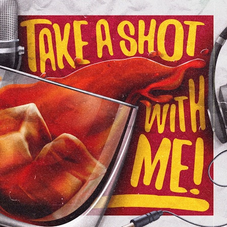 Take A Shot With Me