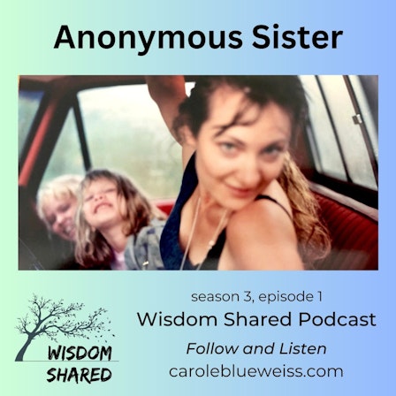 Wisdom Shared with Carole Blueweiss