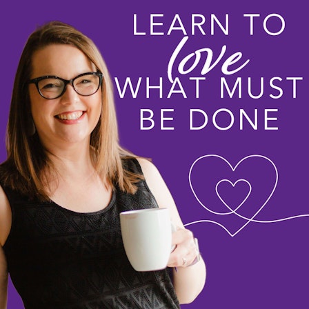 Simplified Organization: Learn to Love What Must Be Done - Homemaking, Life Organization, and Mom Productivity Tips