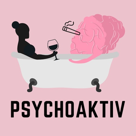 Psychoaktiv | 🧠 Jetzt Mitglied werden und den Podcast retten | Drogen, Sucht und Konsum