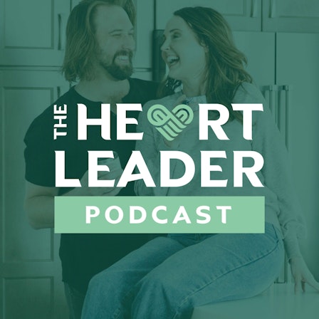 The Heart Leader Podcast