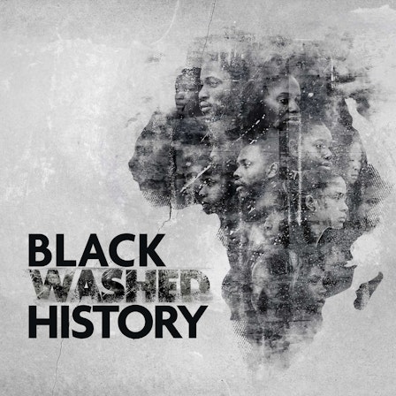 Black Washed History