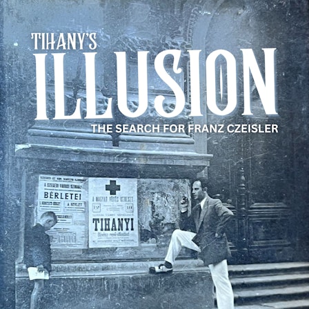 Tihany's Illusion: The Search for Franz Czeisler