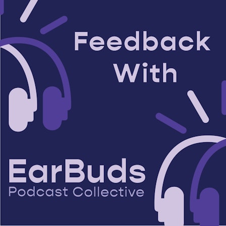 Feedback with EarBuds