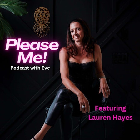 Please Me! Podcast with Eve