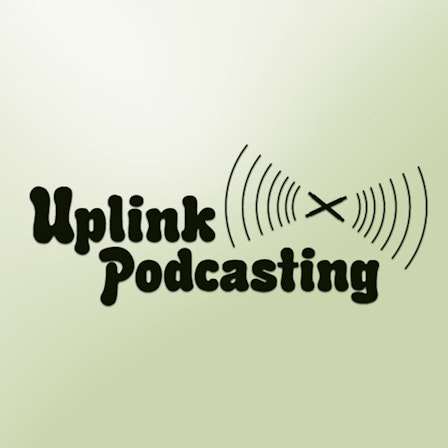 UPLINK PODCASTING