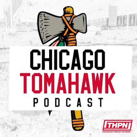 Chicago TomaHawk: A Chicago Blackhawks Podcast