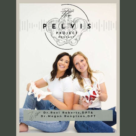 The Pelvis Project Podcast