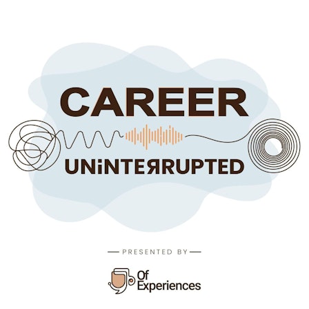 Career Uninterrupted