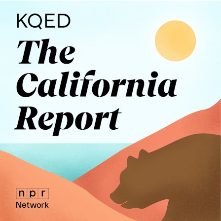 KQED's The California Report