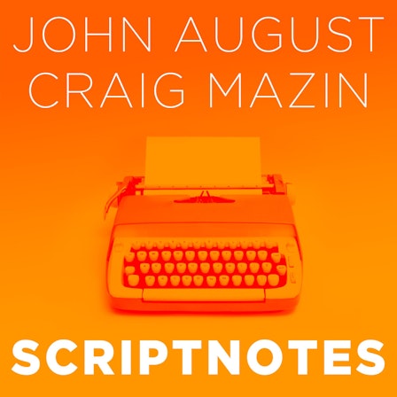 Scriptnotes Podcast