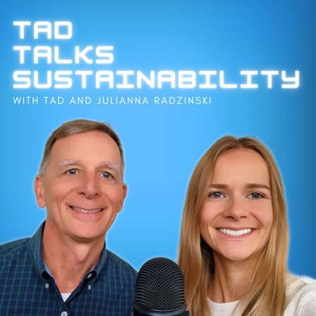 Tad Talks Sustainability