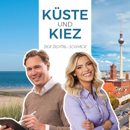 Küste & Kiez and friends - Der Dental-Schnack
