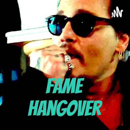 Fame Hangover