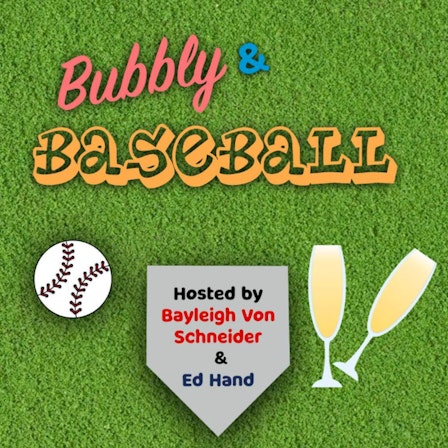 Bubbly & Baseball