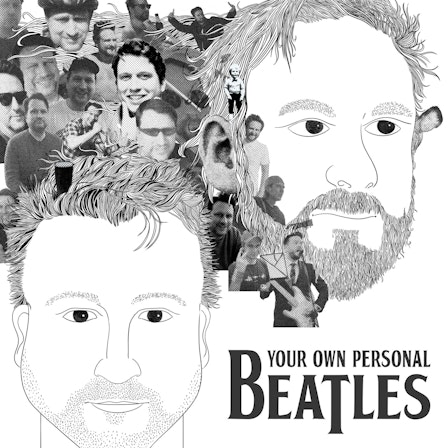 Your Own Personal Beatles