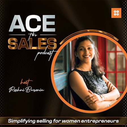 Ace the Sales - Simplifying Selling for Women Entrepreneurs