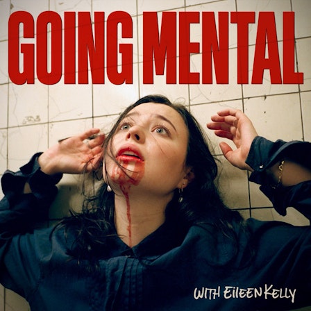 Going Mental with Eileen Kelly eileen kelly
