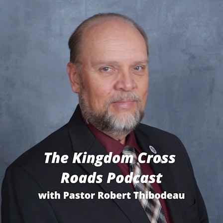 Kingdom Cross  Roads Podcast