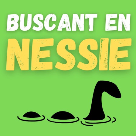 Buscant en Nessie