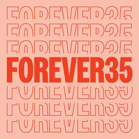 Forever35