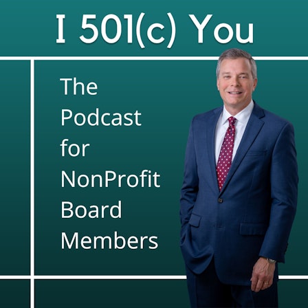 I 501(c) You - The Podcast for NonProfit Board Members