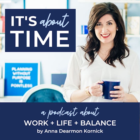 It's About Time | Time Management & Productivity for Work Life & Balance