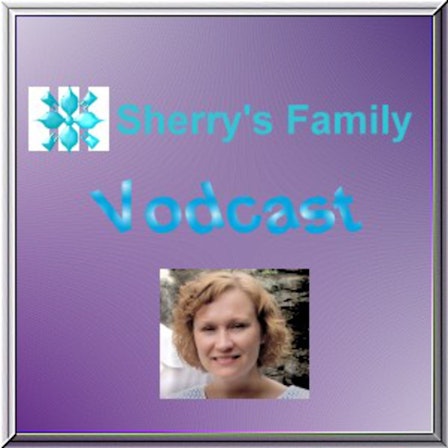 Sherry's Famcast