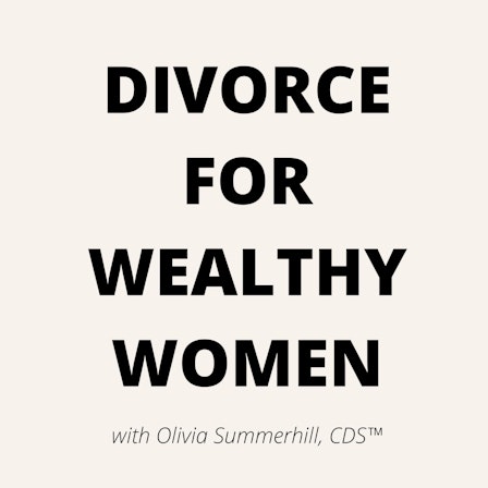 Divorce for Wealthy Women