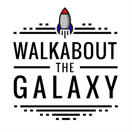 Walkabout the Galaxy